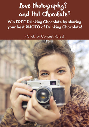 Love Photography? Love Drinking Chocolate? Enter Our Photo Contest!